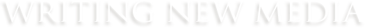 Writing New Media